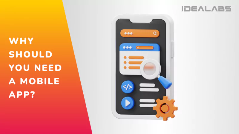 Why Should You Need a Mobile App for Your Business?