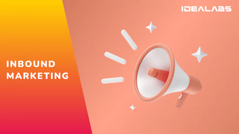 What is Inbound Marketing and How It Can Transform Your Business